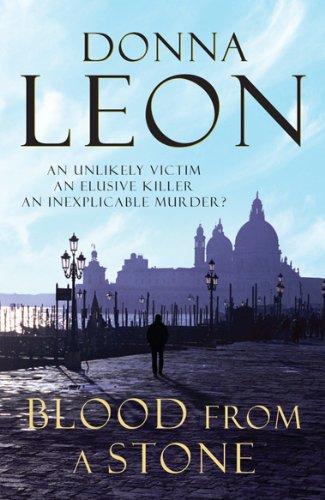 Blood From A Stone : (Brunetti 14) By:Leon, Donna Eur:21,12 Ден2:699