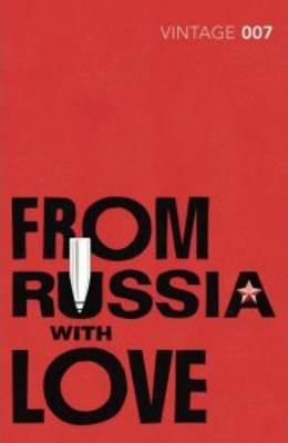 From Russia with Love : Read the fifth gripping unforgettable James Bond novel By:Fleming, Ian Eur:17,87 Ден2:699
