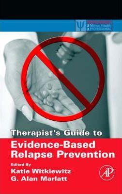 Therapist's Guide to Evidence-Based Relapse Prevention By:Witkiewitz, Katie A. Eur:47,14 Ден2:3499