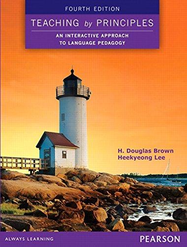 Teaching by Principles: An Interactive Approach to Language Pedagogy By:Brown, H. Douglas Eur:113,80 Ден1:1799