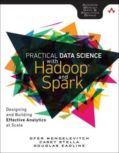 Data Science With Hadoop - The Addison-Wesley Data and Analytics Series By:Eadline, Doug Eur:34,13 Ден2:2099