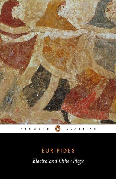 Electra and Other Plays By:Euripides Eur:22,75 Ден2:999