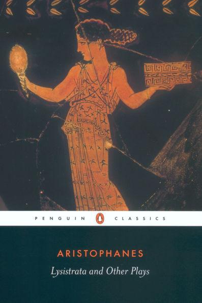 Lysistrata and Other Plays By:Aristophanes Eur:1,12 Ден2:899