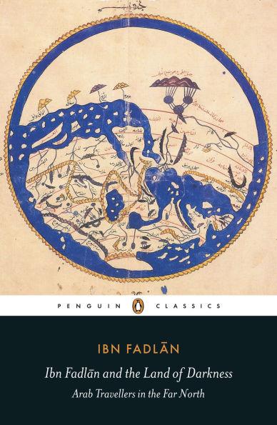 Ibn Fadlan and the Land of Darkness By:Fa?lan, A?mad Ibn Eur:48,76 Ден1:999