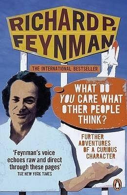 What Do You Care What Other People Think? Further Adventures of a Curious Character By:Feynman, Richard P. Eur:9,74 Ден2:699