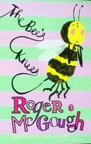 The Bee's Knees By:McGough, Roger Eur:8,11 Ден2:499