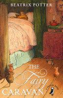 The Fairy Caravan By:Potter, Beatrix Eur:9,74 Ден2:599