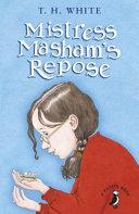 Mistress Masham's Repose By:White, T. H. Eur:8,11 Ден2:599
