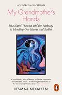 My Grandmother's Hands By:Menakem, Resmaa Eur:66,65 Ден2:799