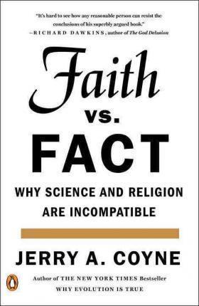 Faith Versus Fact By:Coyne, Jerry A. Eur:11,37 Ден2:999