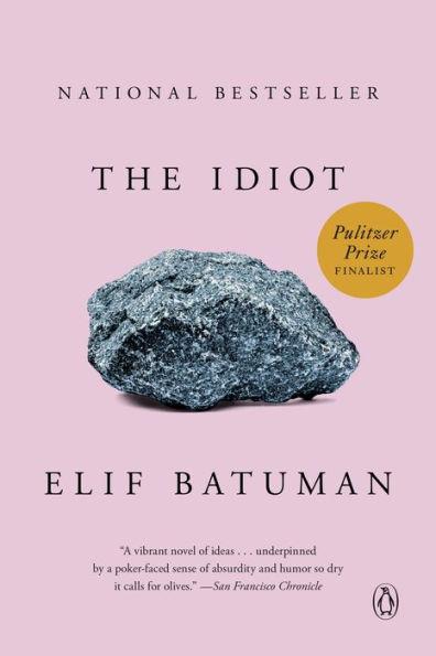 The Idiot By:Batuman, Elif Eur:14,62 Ден2:899