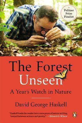 The Forest Unseen : A Year's Watch in Nature By:Haskell, David George Eur:152,83 Ден1:999