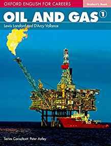Oxford English for Careers: Oil and Gas 1: Student Book : A course for pre-work students who are studying for a career in the oil and gas industries By:Lansford, Lewis Eur:19,50 Ден1:1999