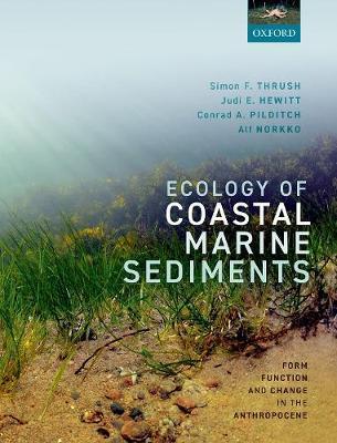 Ecology of Coastal Marine Sediments : Form, Function, and Change in the Anthropocene By:Thrush, Simon Eur:235,76 Ден1:3199