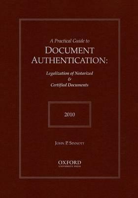 A Practical Guide to Document Authentication 2010 By:Sinnott, John P Eur:349,58 Ден1:3499