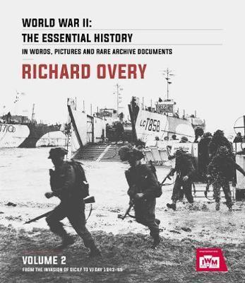 World War II: The Essential History, Volume 2 : From the Invasion of Sicily to VJ Day 1943-45 By:Overy, Richard Eur:34,13 Ден2:1399