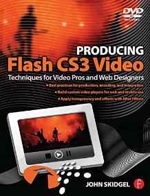 Producing Flash CS3 Video : Techniques for Video Pros and Web Designers By:Skidgel, John Eur:12,99 Ден1:2699