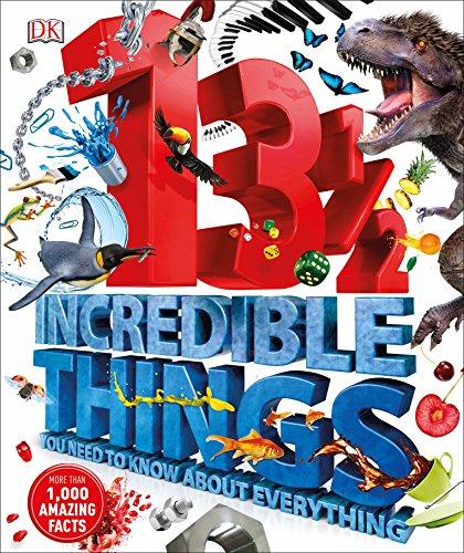 131/2 Incredible Things You Need to Know About Everything By:DK Eur:11,37 Ден1:1699