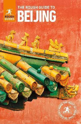 The Rough Guide to Beijing (Travel Guide) By:Guides, Rough Eur:8,11 Ден2:899