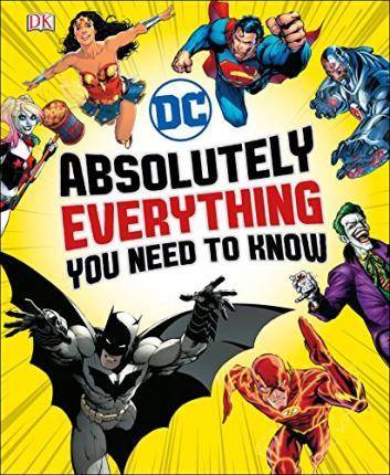 DC Comics Absolutely Everything You Need To Know By:Marsham, Liz Eur:52,02 Ден2:1299