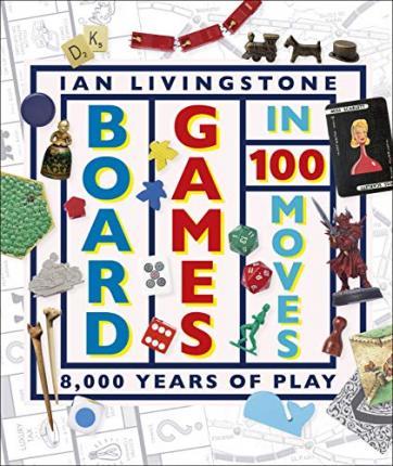 Board Games in 100 Moves By:Livingstone, Ian Eur:4,86 Ден2:1099