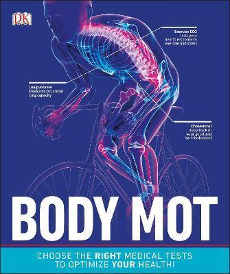 Body MOT : Choose the Right Medical Tests to Optimize Your Health By:DK Eur:32,50 Ден1:899