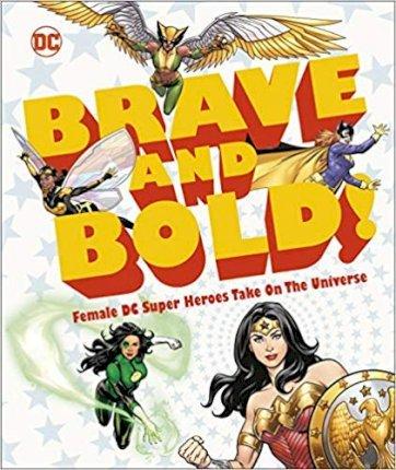 DC Brave and Bold! : Female DC Super Heroes Take on the Universe By:Maggs, Sam Eur:9,74 Ден2:999
