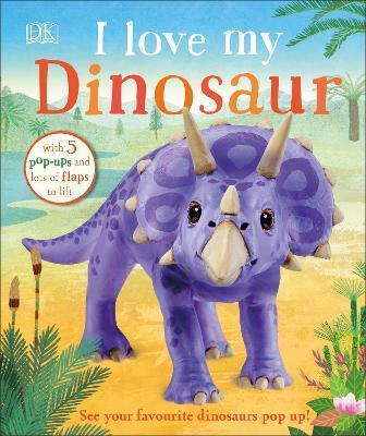 I Love My Dinosaur By:DK Eur:8,11 Ден2:899