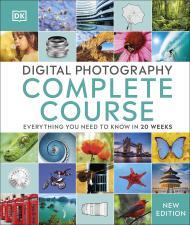 Digital Photography Complete Course: Everything You Need to Know in 20 Weeks By:Taylor, David Eur:37,38 Ден2:1299