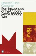 Reminiscences of the Cuban Revolutionary War By:Guevara, Ernesto Che Eur:9,74 Ден2:999