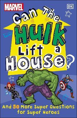 Marvel Can The Hulk Lift a House? : And 50 more Super Questions for Super Heroes By:Scott, Melanie Eur:9,74 Ден2:599