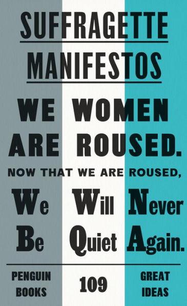 Suffragette Manifestos By:Various Eur:12,99 Ден2:599