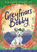 Greyfriars Bobby By:Atkinson, Eleanor Eur:24,37 Ден2:599