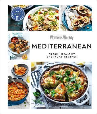 Australian Women's Weekly Mediterranean : Fresh, Healthy Everyday Recipes By:WEEKLY, AUSTRALIAN WOMEN'S Eur:37,38 Ден2:1399