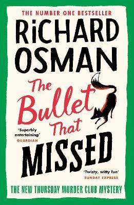 The Bullet That Missed : (The Thursday Murder Club 3) By:Osman, Richard Eur:9,74 Ден2:1099