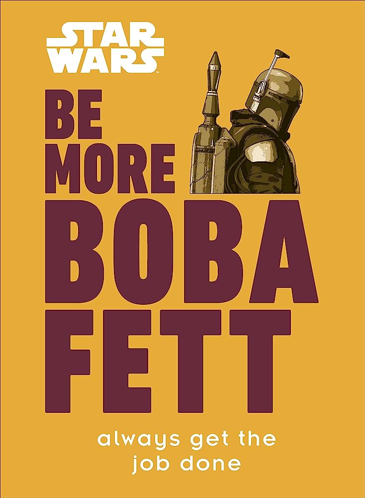 Be More Boba Fett - Star Wars By:Franco, Joseph Jay Eur:17,87 Ден2:799