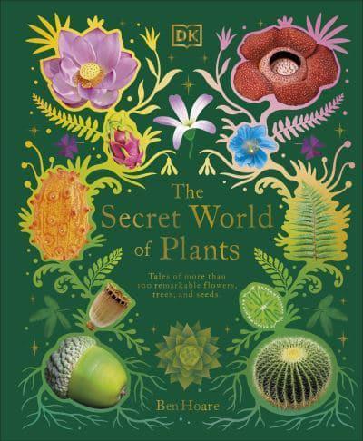 The Secret World of Plants - DK Treasures By:(illustrator), Kaley McKean Eur:6,49 Ден2:2299