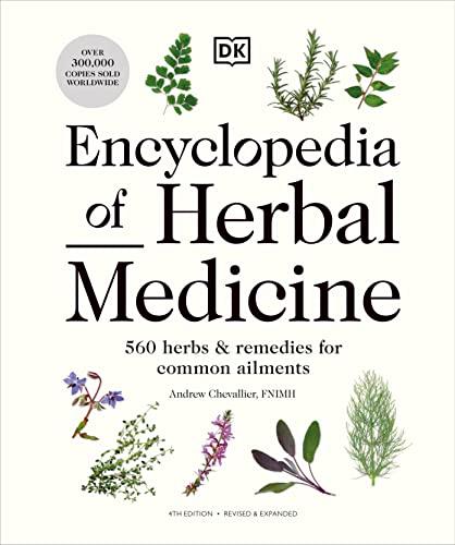 Encyclopedia of Herbal Medicine New Edition: 560 Herbs and Remedies for Common Ailments By:Chevallier, Andrew Eur:35,76 Ден1:1899