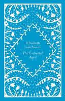 The Enchanted April By:Arnim, Elizabeth von Eur:4,86 Ден2:799