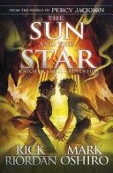From the World of Percy Jackson: the Sun and the Star By:Riordan, Rick Eur:9,74 Ден2:699