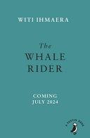 The Whale Rider By:Ihimaera, Witi Eur:177,22 Ден2:599