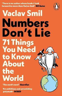 Numbers Don't Lie : 71 Things You Need to Know About the World By:Smil, Vaclav Eur:4,86 Ден2:799