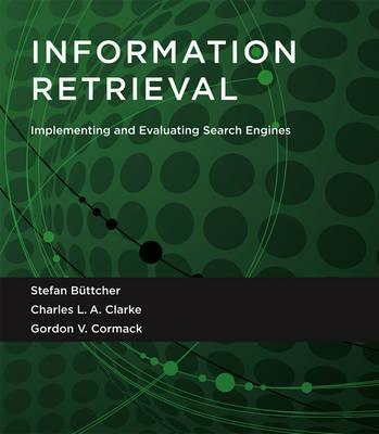 Information Retrieval : Implementing and Evaluating Search Engines By:Buttcher, Stefan Eur:17,87 Ден1:2499