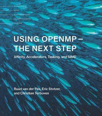 Using OpenMP-The Next Step : Affinity, Accelerators, Tasking, and SIMD By:Pas, Ruud Van Der Eur:214,62 Ден1:2799
