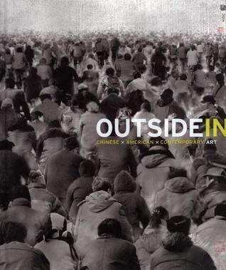 Outside In: Chinese x American x Contemporary Art By:Silbergeld, Jerome Eur:19,50 Ден2:1599