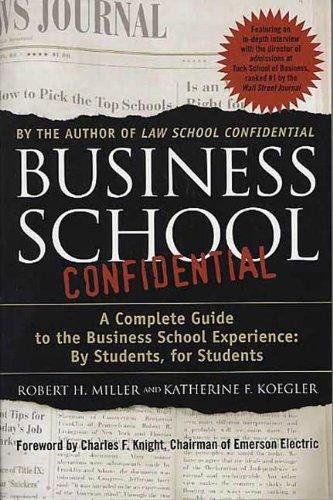 Business School Confidential : A Complete Guide to the Business School Experience: By Students, for Students By:Miller, Professor Robert H Eur:19,50 Ден2:799