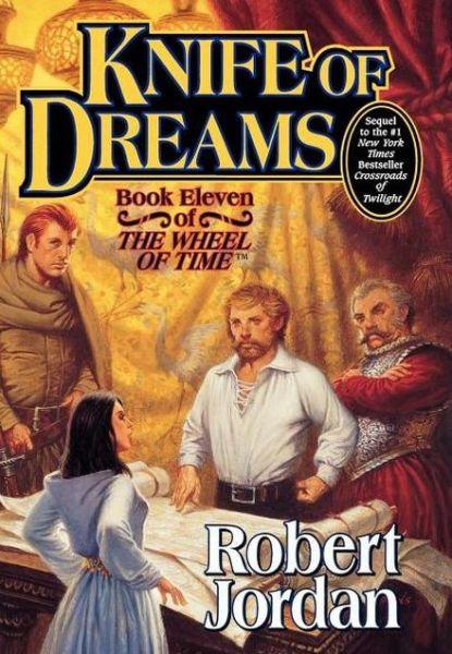 Knife of Dreams : Book Eleven of 'the Wheel of Time' By:Jordan, Robert Eur:12,99 Ден2:2299