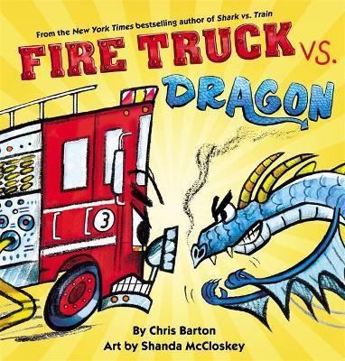 Fire Truck vs. Dragon By:Barton, Chris Eur:17,87 Ден2:999