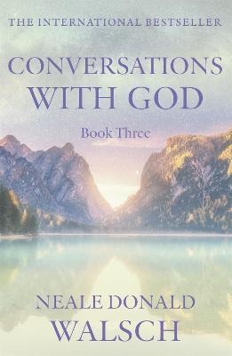 Conversations with God - Book 3 : An uncommon dialogue By:Walsch, Neale Donald Eur:43,89 Ден2:799