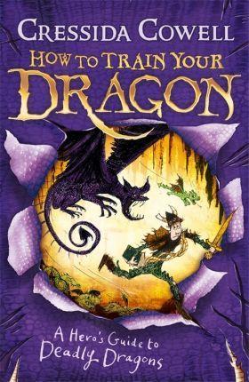 How to Train Your Dragon: A Hero's Guide to Deadly Dragons : Book 6 By:Cowell, Cressida Eur:17,87 Ден2:599
